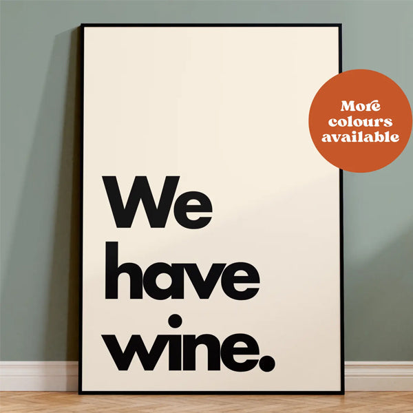 WE HAVE WINE PRINT BLACK AND CREAM A3